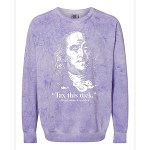 Benjamin Franklin Liberty Tax This Dick Republican Quotes Colorblast Crewneck Sweatshirt