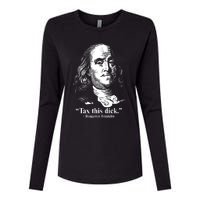 Benjamin Franklin Liberty Tax This Dick Republican Quotes Womens Cotton Relaxed Long Sleeve T-Shirt