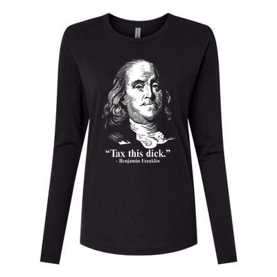 Benjamin Franklin Liberty Tax This Dick Republican Quotes Womens Cotton Relaxed Long Sleeve T-Shirt