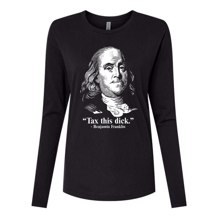 Benjamin Franklin Liberty Tax This Dick Republican Quotes Womens Cotton Relaxed Long Sleeve T-Shirt