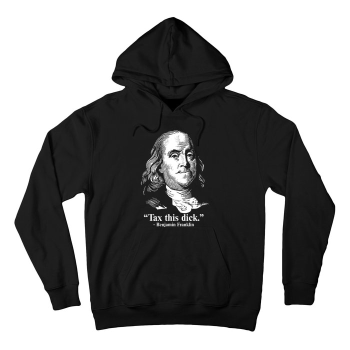 Benjamin Franklin Liberty Tax This Dick Republican Quotes Hoodie