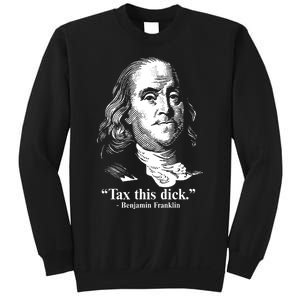 Benjamin Franklin Liberty Tax This Dick Republican Quotes Sweatshirt