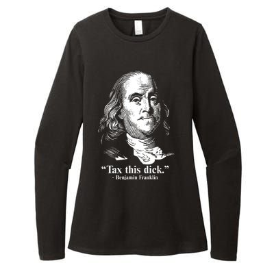 Benjamin Franklin Liberty Tax This Dick Republican Quotes Womens CVC Long Sleeve Shirt