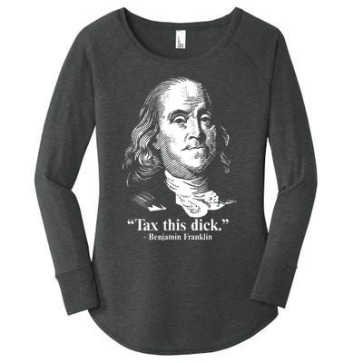 Benjamin Franklin Liberty Tax This Dick Republican Quotes Women's Perfect Tri Tunic Long Sleeve Shirt