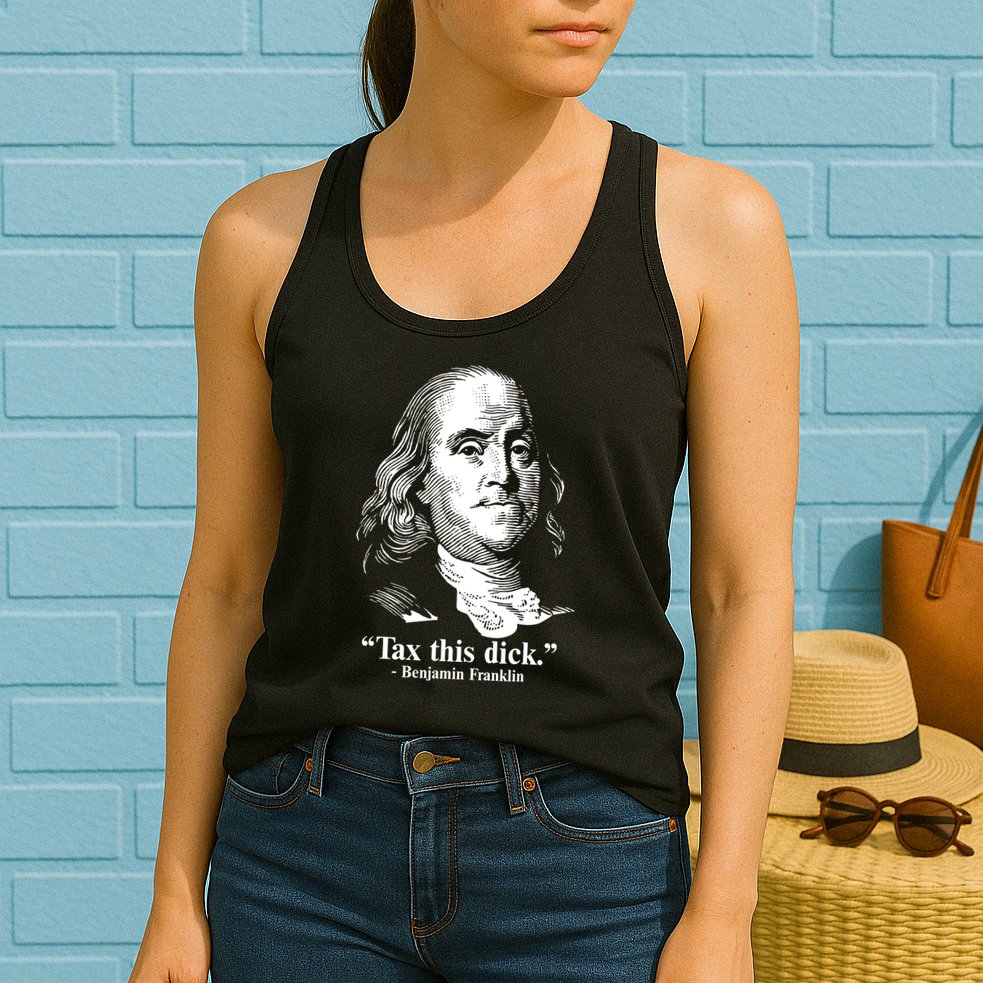 Benjamin Franklin Liberty Tax This Dick Republican Quotes Womens Tank Top