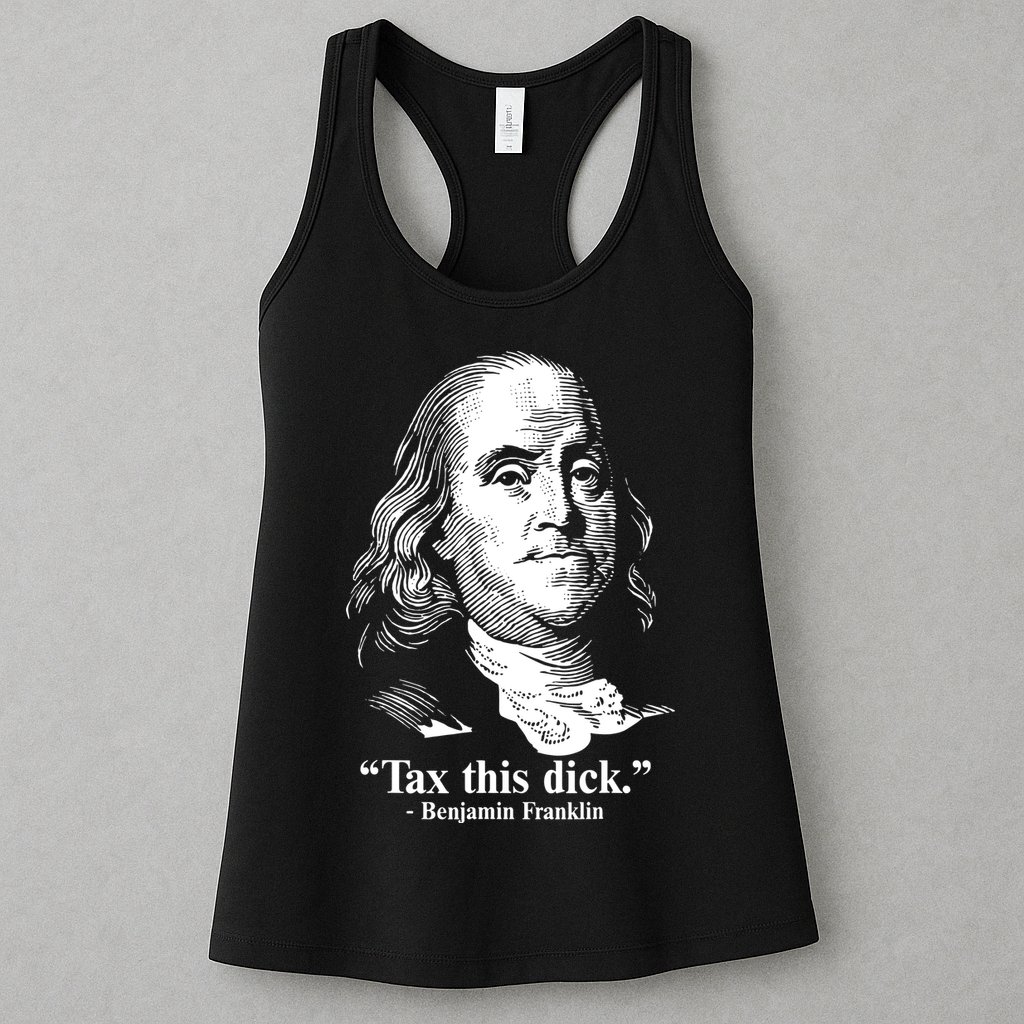 Benjamin Franklin Liberty Tax This Dick Republican Quotes Womens Tank Top