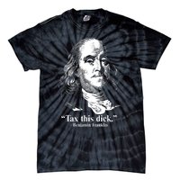 Benjamin Franklin Liberty Tax This Dick Republican Quotes Tie-Dye T-Shirt