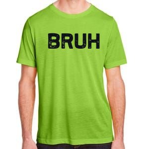 Bruh Funny Meme Saying Brother Greeting Gifts Adult ChromaSoft Performance T-Shirt