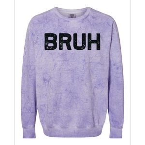 Bruh Funny Meme Saying Brother Greeting Gifts Colorblast Crewneck Sweatshirt