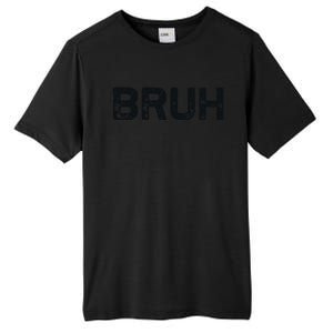 Bruh Funny Meme Saying Brother Greeting Gifts Tall Fusion ChromaSoft Performance T-Shirt