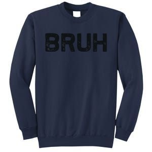 Bruh Funny Meme Saying Brother Greeting Gifts Sweatshirt