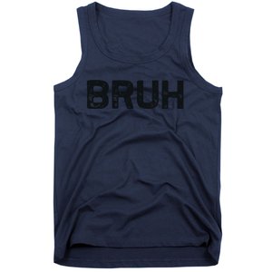 Bruh Funny Meme Saying Brother Greeting Gifts Tank Top