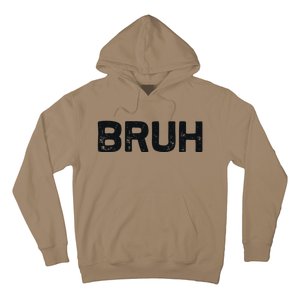 Bruh Funny Meme Saying Brother Greeting Gifts Hoodie