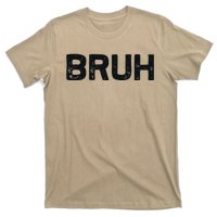 Bruh Funny Meme Saying Brother Greeting Gifts T-Shirt