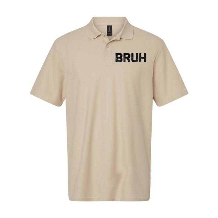 Bruh Funny Meme Saying Brother Greeting Gifts Softstyle Adult Sport Polo