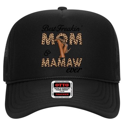 Best Freakin' Mom And Mamaw Ever Leopard High Heels Meaningful Gift Trucker Hat