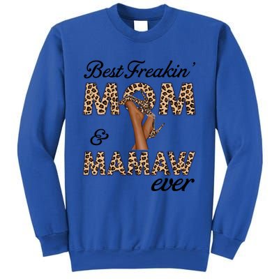 Best Freakin' Mom And Mamaw Ever Leopard High Heels Meaningful Gift Sweatshirt