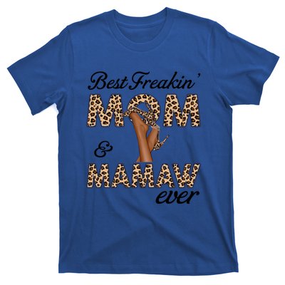 Best Freakin' Mom And Mamaw Ever Leopard High Heels Meaningful Gift T-Shirt