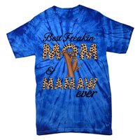 Best Freakin' Mom And Mamaw Ever Leopard High Heels Meaningful Gift Tie-Dye T-Shirt