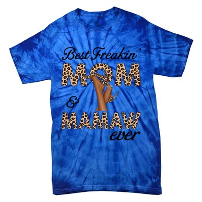 Best Freakin' Mom And Mamaw Ever Leopard High Heels Meaningful Gift Tie-Dye T-Shirt