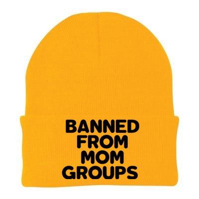 Banned From Mom Groups Funny Mom Groups Knit Cap Winter Beanie