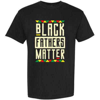 Black Fathers Matter Blm Pride African American Dad Garment-Dyed Heavyweight T-Shirt