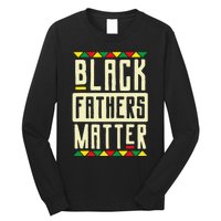 Black Fathers Matter Blm Pride African American Dad Long Sleeve Shirt