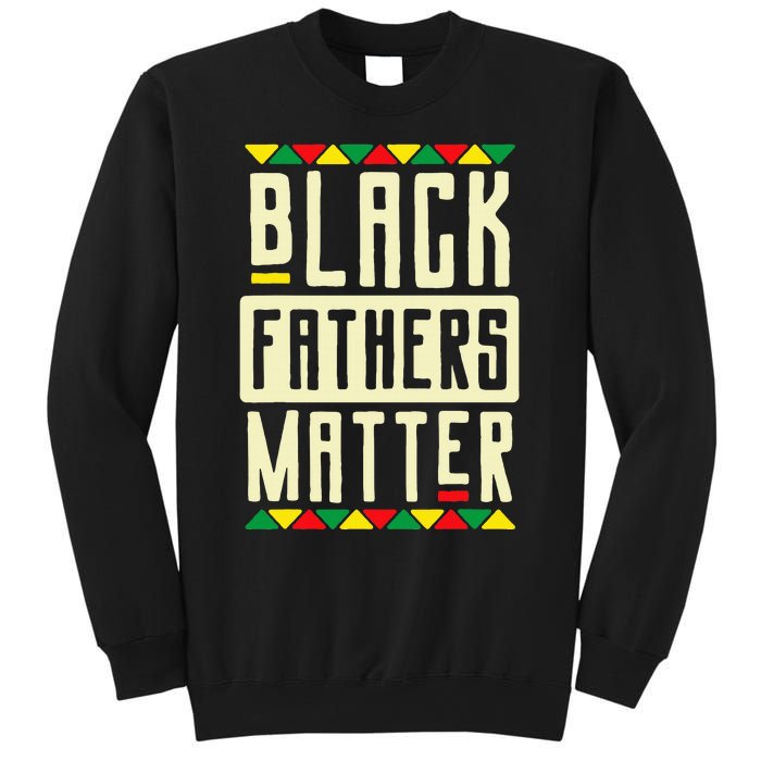 Black Fathers Matter Blm Pride African American Dad Sweatshirt