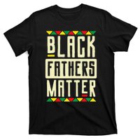 Black Fathers Matter Blm Pride African American Dad T-Shirt