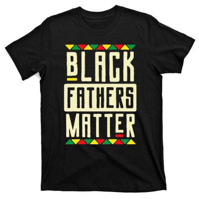 Black Fathers Matter Blm Pride African American Dad T-Shirt