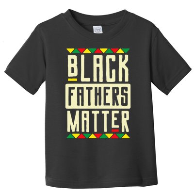 Black Fathers Matter Blm Pride African American Dad Toddler T-Shirt