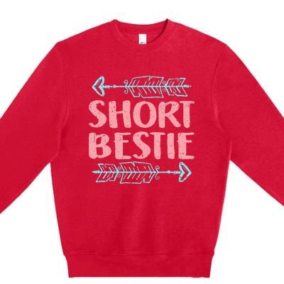 Best Friends Matching Tall Short Bestie Birthday BFF Besties Premium Crewneck Sweatshirt