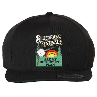 Bluegrass Festivals My Retirement Plan! Funny Banjo Music Wool Snapback Cap
