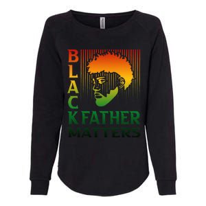 Black Fathers Matter Juneteenth Pride American African Dad Womens California Wash Sweatshirt