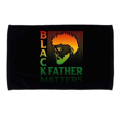 Black Fathers Matter Juneteenth Pride American African Dad Microfiber Hand Towel