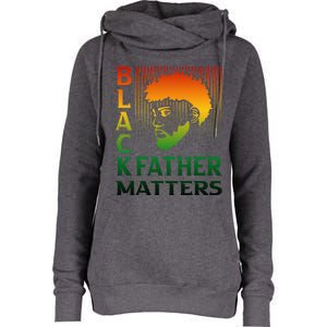 Black Fathers Matter Juneteenth Pride American African Dad Womens Funnel Neck Pullover Hood