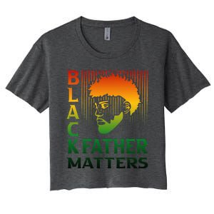 Black Fathers Matter Juneteenth Pride American African Dad Women's Crop Top Tee