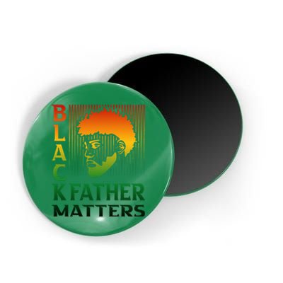 Black Fathers Matter Juneteenth Pride American African Dad Magnet