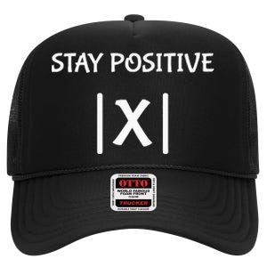 Best Funny Math Teacher Joke Women Fun Stay Positive High Crown Mesh Back Trucker Hat