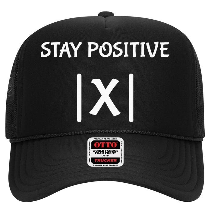 Best Funny Math Teacher Joke Women Fun Stay Positive High Crown Mesh Back Trucker Hat