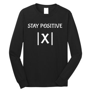 Best Funny Math Teacher Joke Women Fun Stay Positive Long Sleeve Shirt