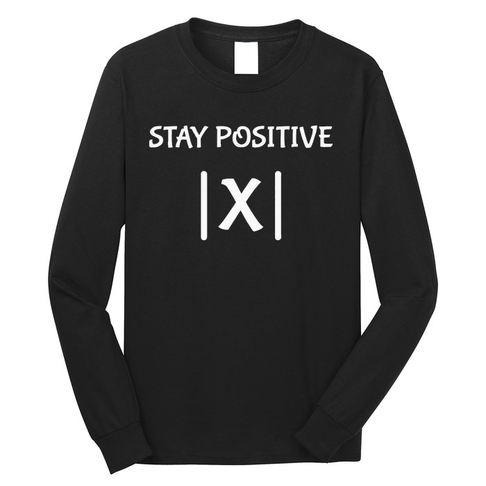 Best Funny Math Teacher Joke Women Fun Stay Positive Long Sleeve Shirt