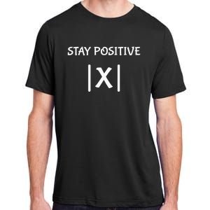 Best Funny Math Teacher Joke Women Fun Stay Positive Adult ChromaSoft Performance T-Shirt