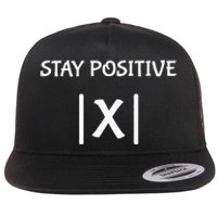 Best Funny Math Teacher Joke Women Fun Stay Positive Flat Bill Trucker Hat