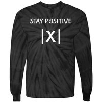 Best Funny Math Teacher Joke Women Fun Stay Positive Tie-Dye Long Sleeve Shirt