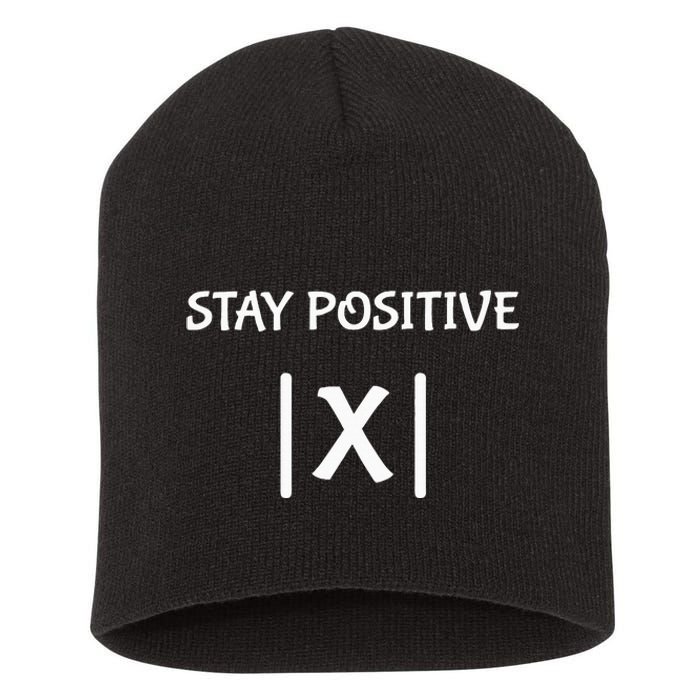 Best Funny Math Teacher Joke Women Fun Stay Positive Short Acrylic Beanie