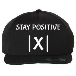 Best Funny Math Teacher Joke Women Fun Stay Positive Wool Snapback Cap