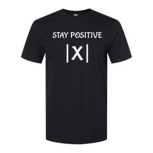 Best Funny Math Teacher Joke Women Fun Stay Positive Softstyle CVC T-Shirt