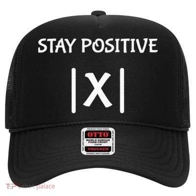 Best Funny Math Teacher Joke Fun Stay Positive High Crown Mesh Back Trucker Hat