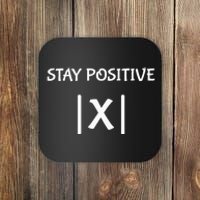 Best Funny Math Teacher Joke Fun Stay Positive Coaster